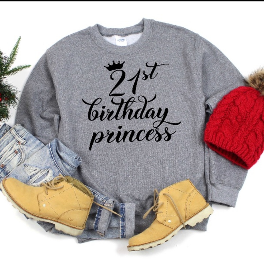 21st Birthday sweatshirt